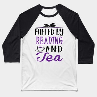 Fueled by Reading and Tea Baseball T-Shirt